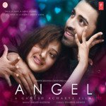 Angel - Irshad Kamil Song Download